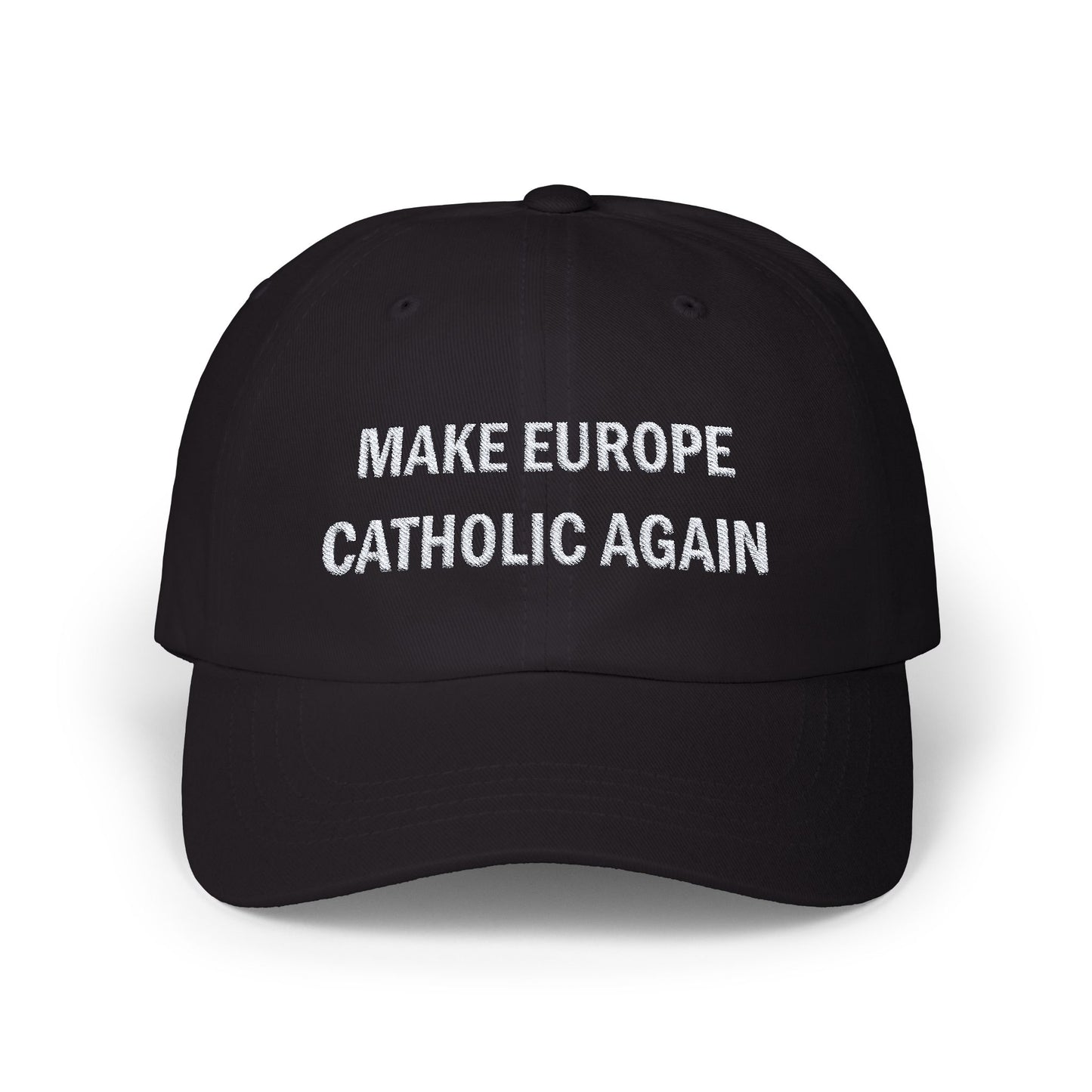 MAKE EUROPE CATHOLIC AGAIN Embroidered White on Dark Classic Cap